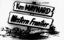 Episode 46: Ken Maynard in ‘Western Frontier’ (1935)