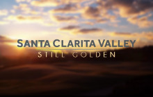 Santa Clarita Valley: Still Golden