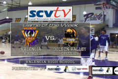 Boys Basketball Game of the Week: Golden Valley vs Valencia 2-2-16