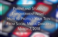 Parent and Student Empowerment Night – Protecting Your Teen from Social Media Dangers