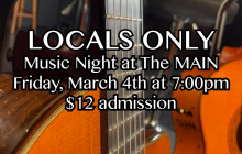 The MAIN Theatre | Locals Only! Music Night Promotion